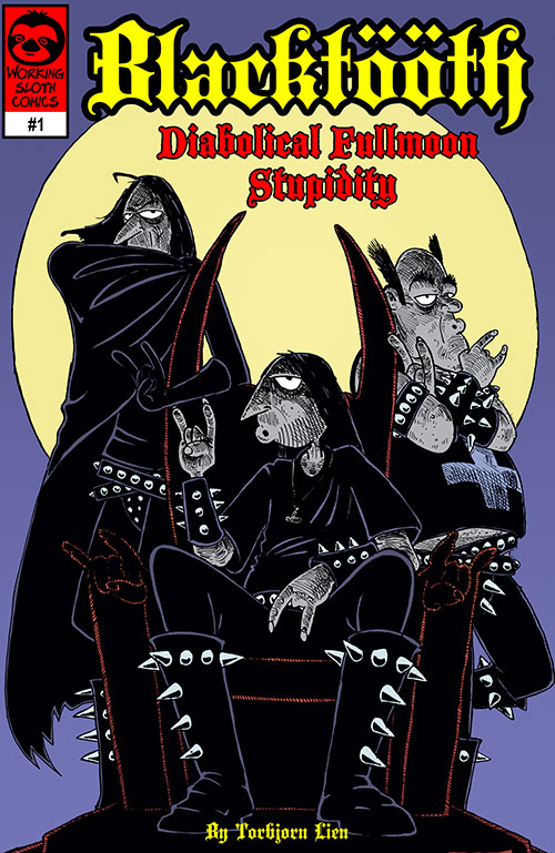 Blacktööth: Diabolical Fullmoon Stupidity - Working Sloth Comics